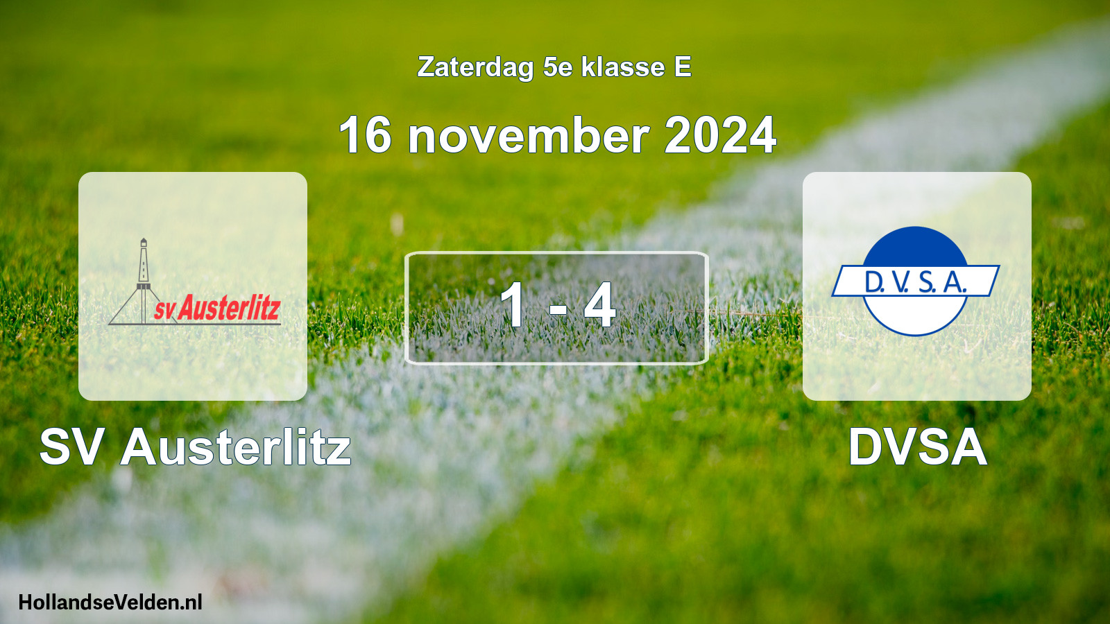 Total number of matches played: SV Austerlitz - DVSA 1 - 4 (16 November 2024)