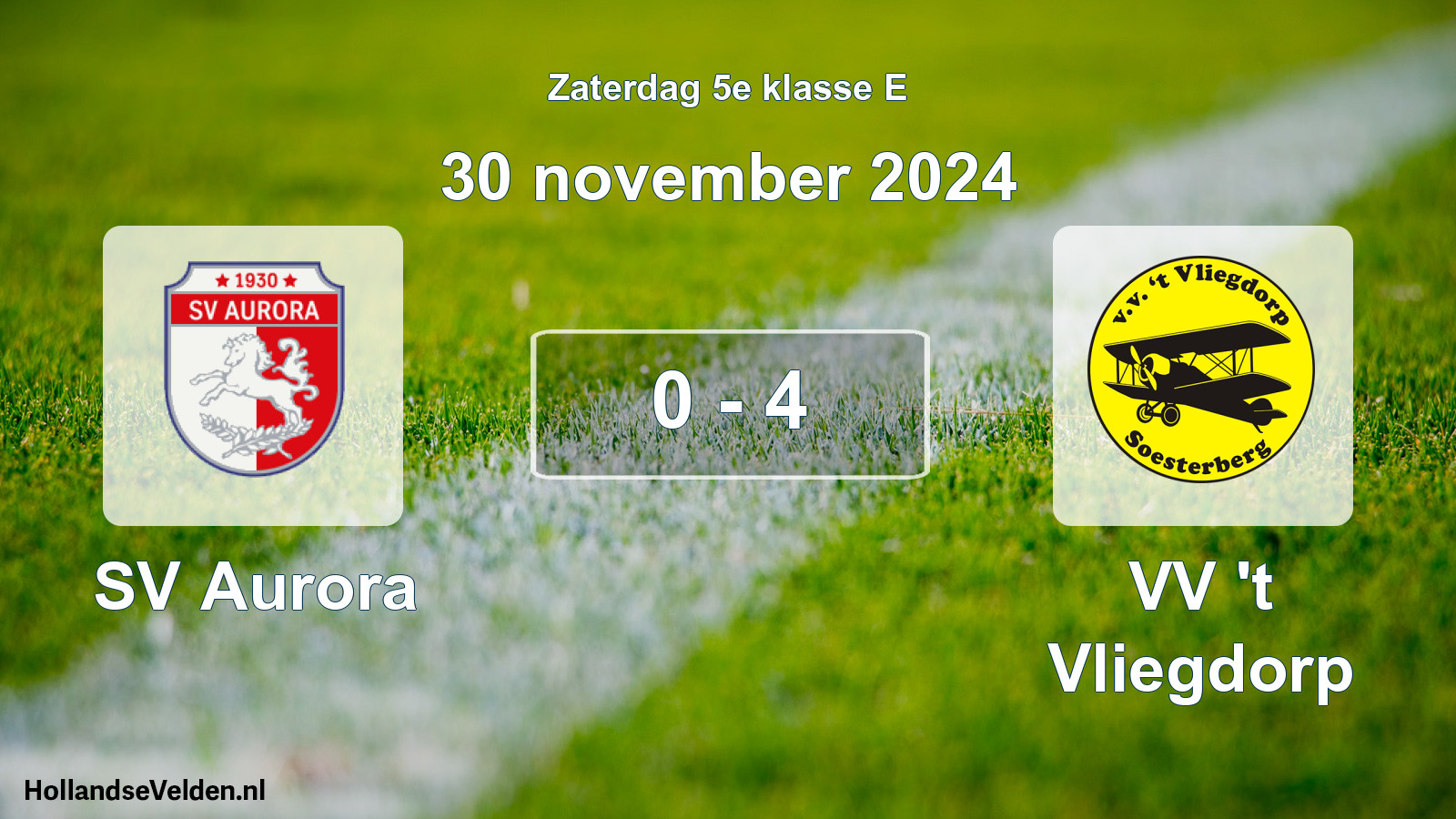 Total number of matches played: SV Aurora - VV 't Vliegdorp 0 - 4 (30 November 2024)