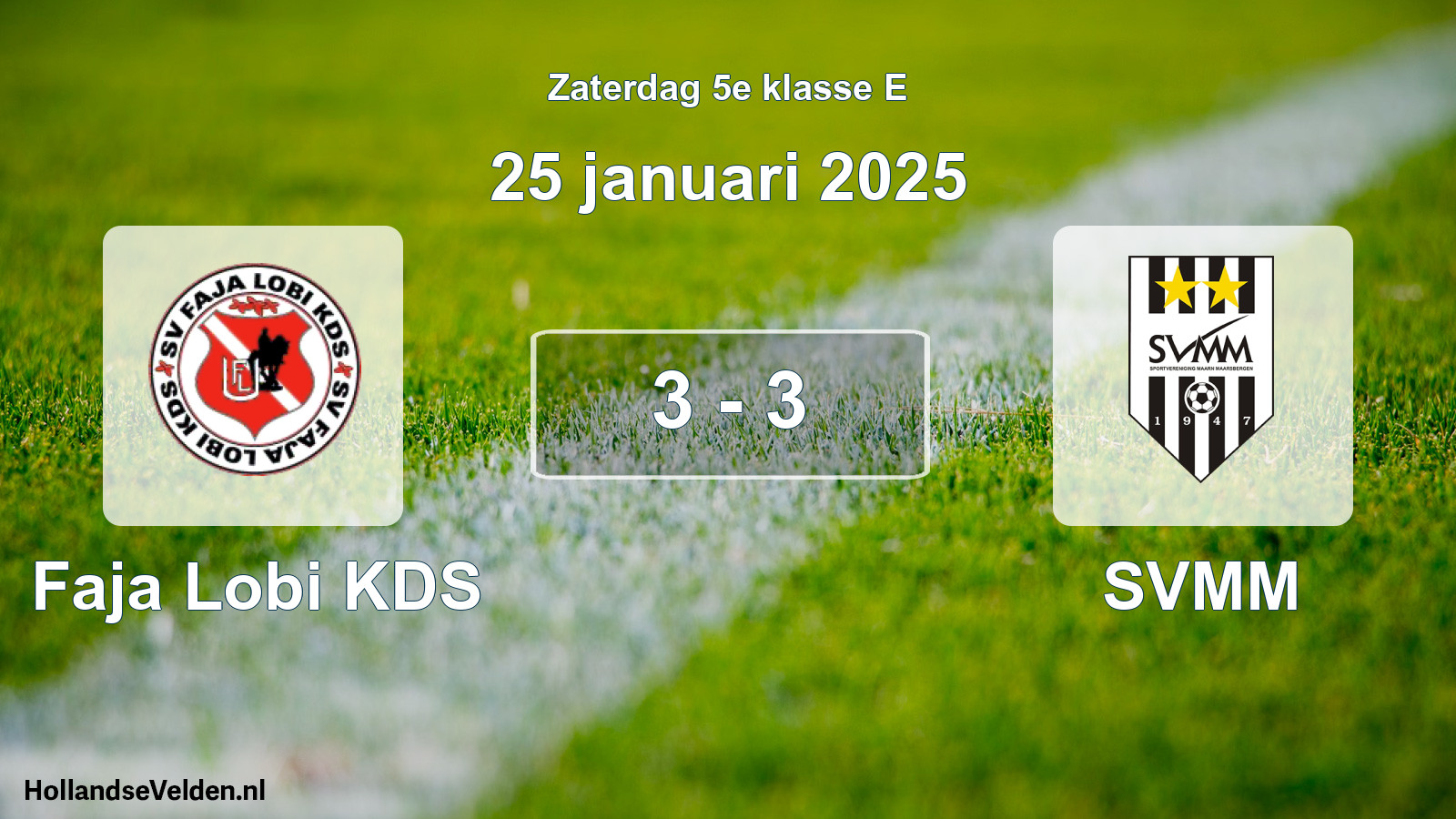 Total number of matches played: Faja Lobi KDS - SVMM 3 - 3 (25 January 2025)