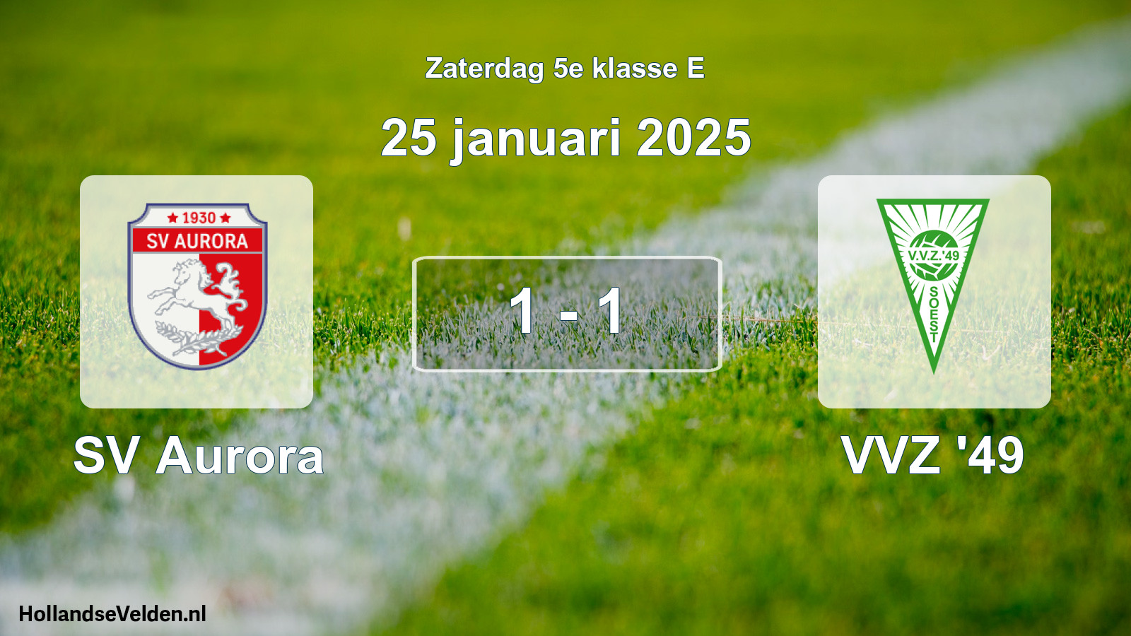 Total number of matches played: SV Aurora - VVZ '49 1 - 1 (25 January 2025)