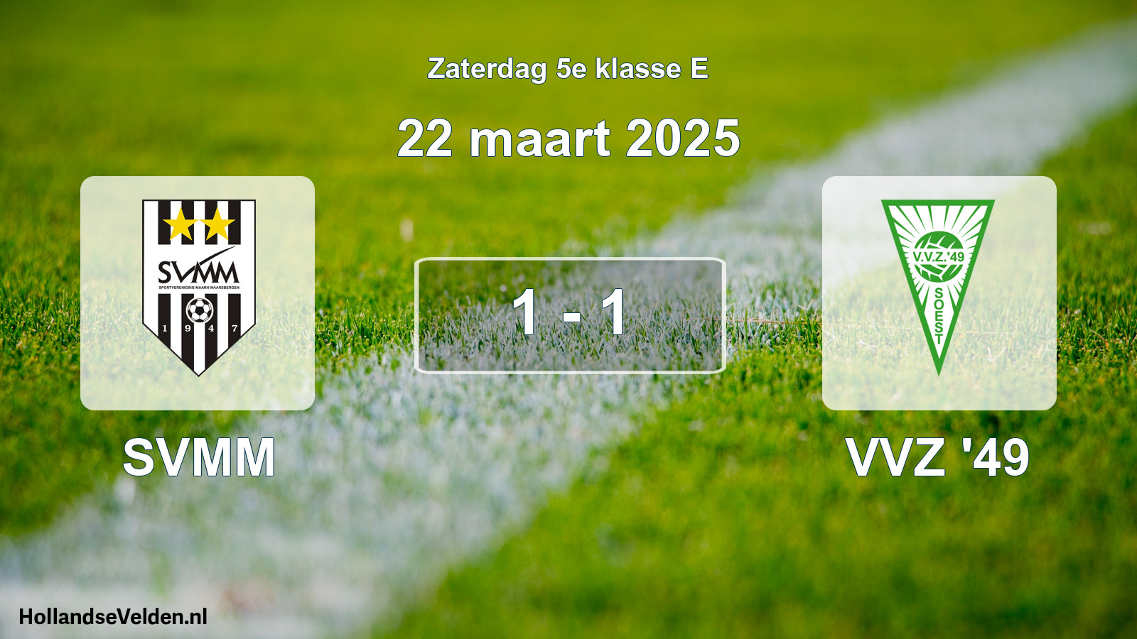 Total number of matches played: SVMM - VVZ '49 1 - 1 (22 March 2025)