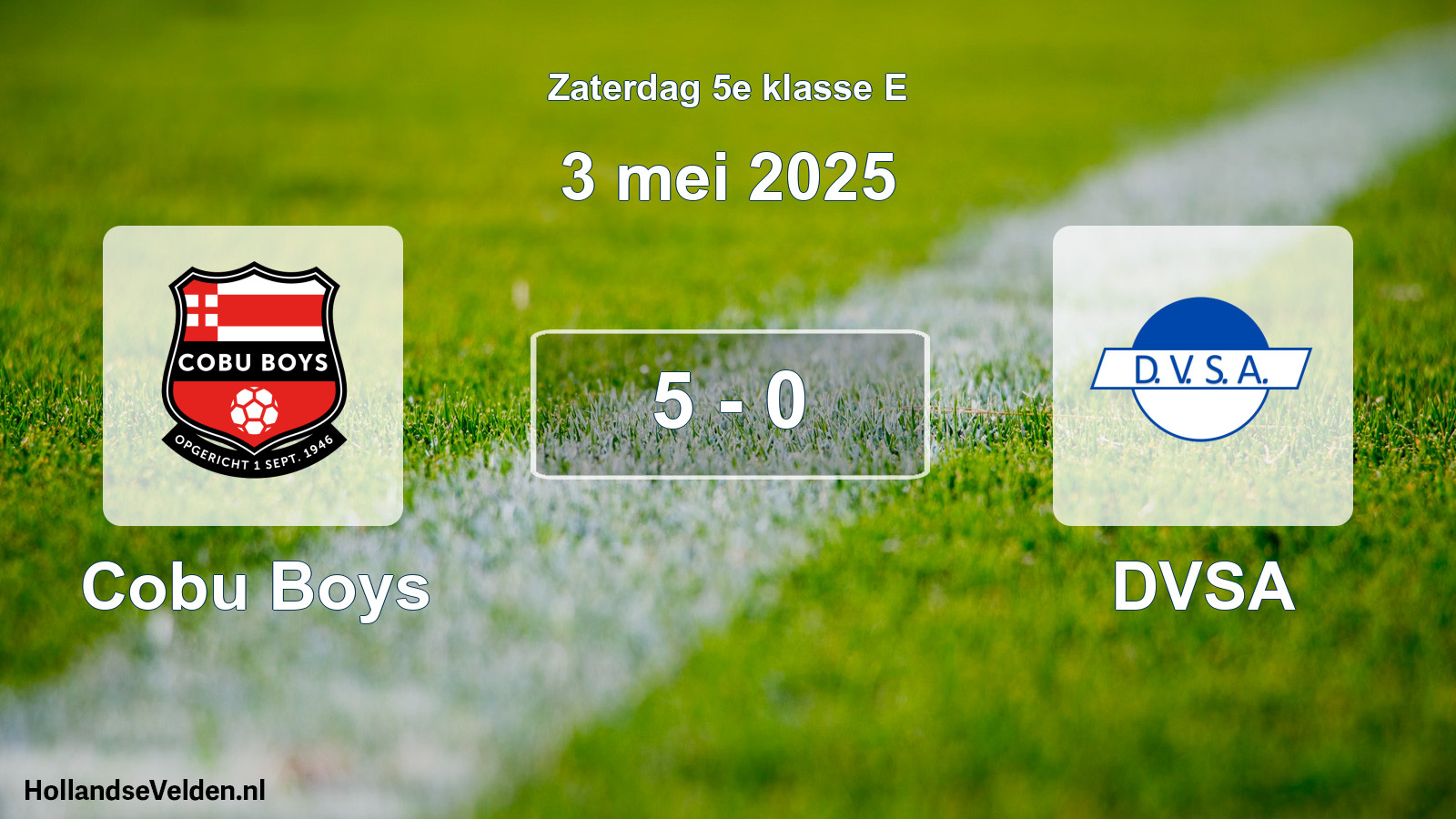 Total number of matches played: Cobu Boys - DVSA 5 - 0 (3 May 2025)