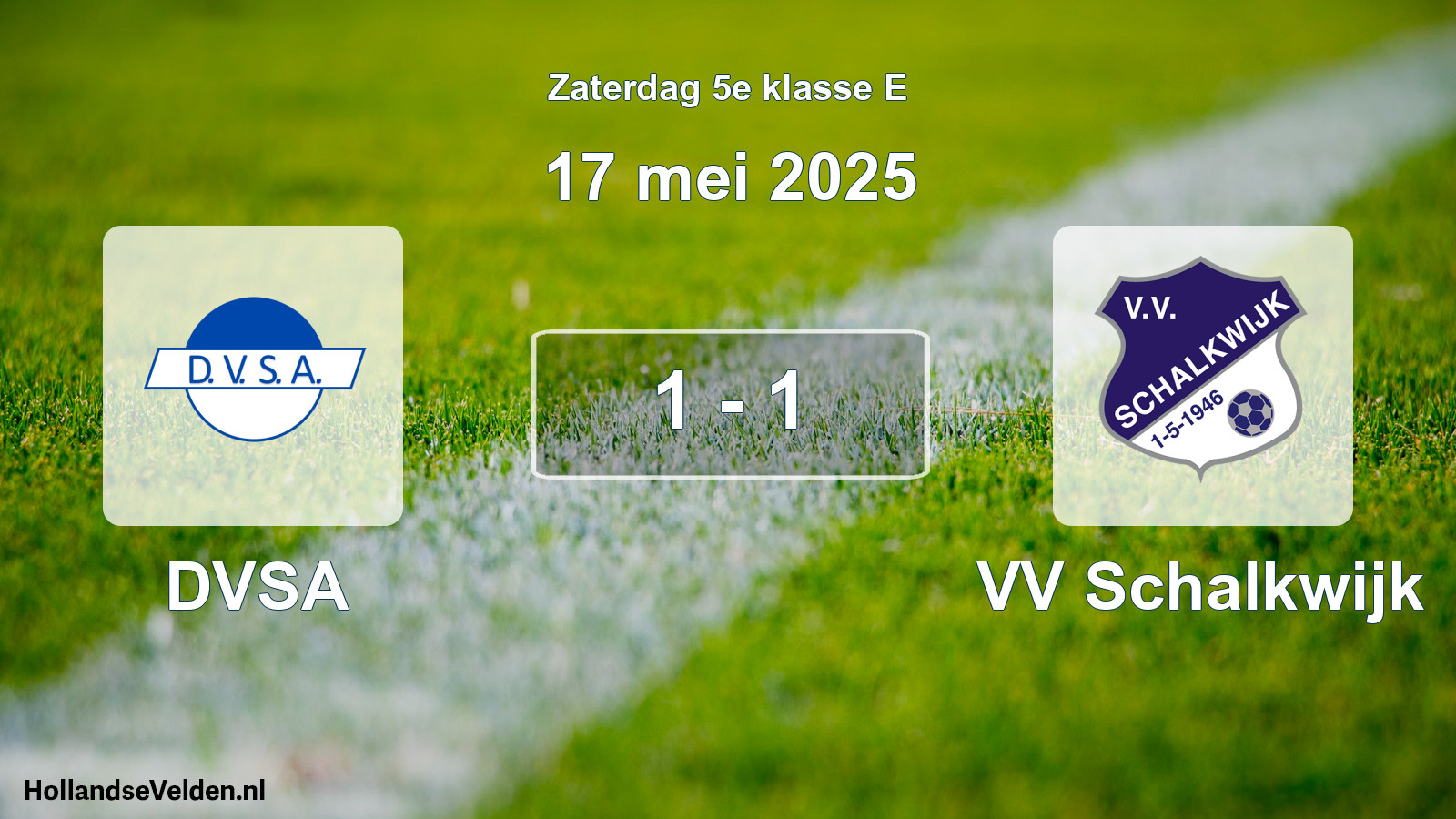 Total number of matches played: DVSA - VV Schalkwijk 1 - 1 (17 May 2025)