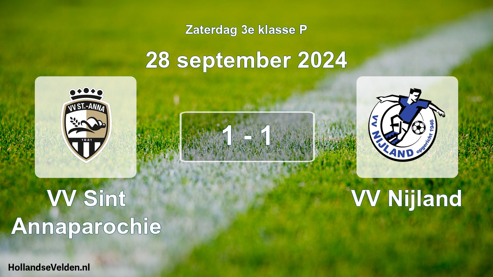 Total number of matches played: VV Sint Annaparochie - VV Nijland 1 - 1 (28 September 2024)