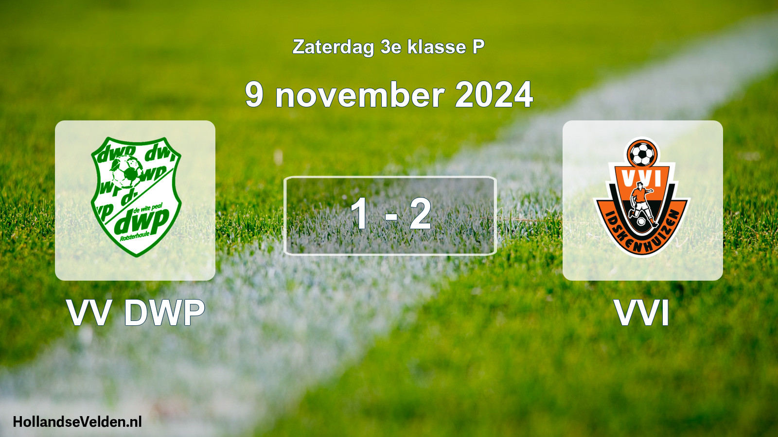 Total number of matches played: VV DWP - VVI 1 - 2 (9 November 2024)