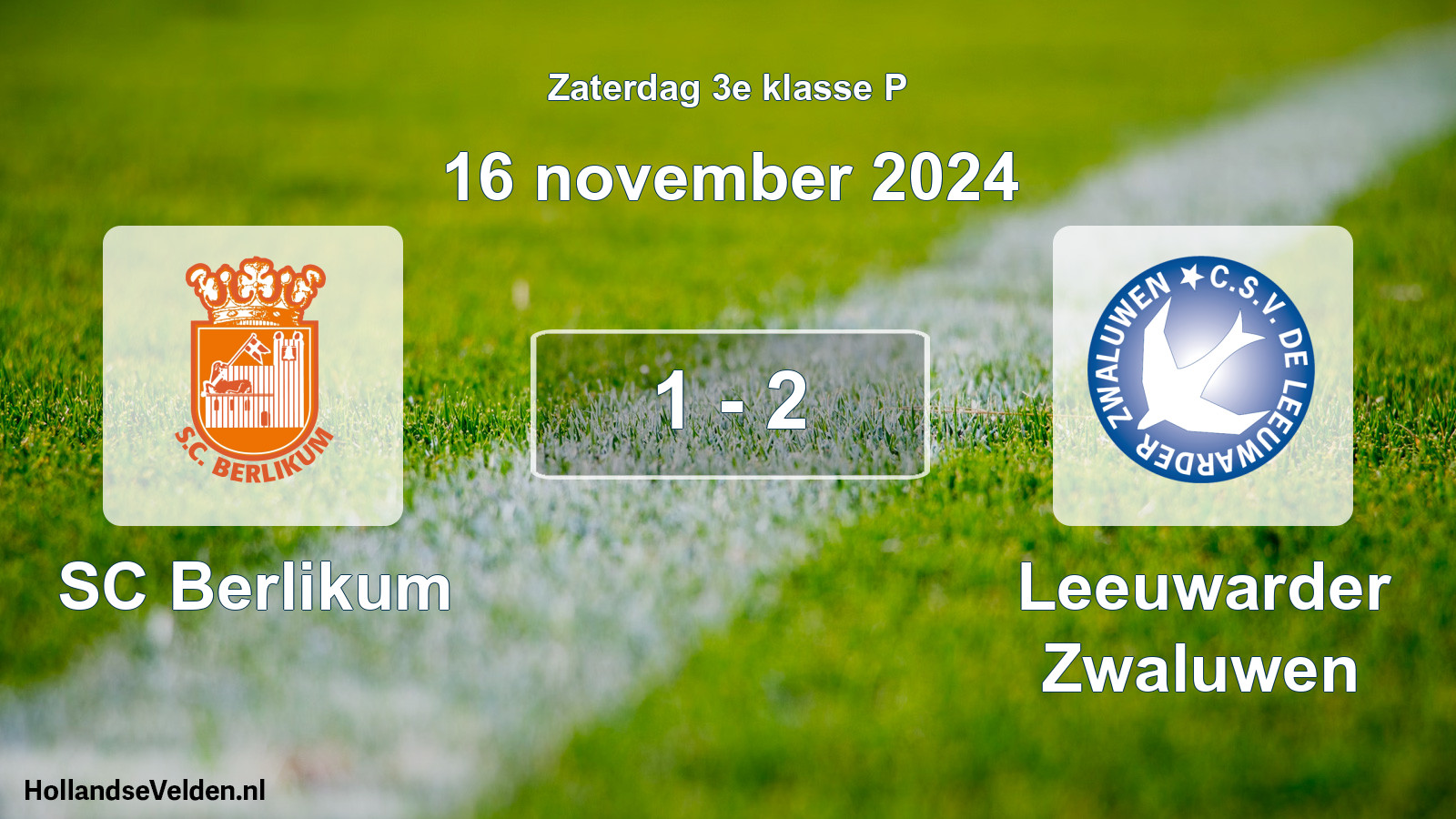 Total number of matches played: SC Berlikum - Leeuwarder Zwaluwen 1 - 2 (16 November 2024)