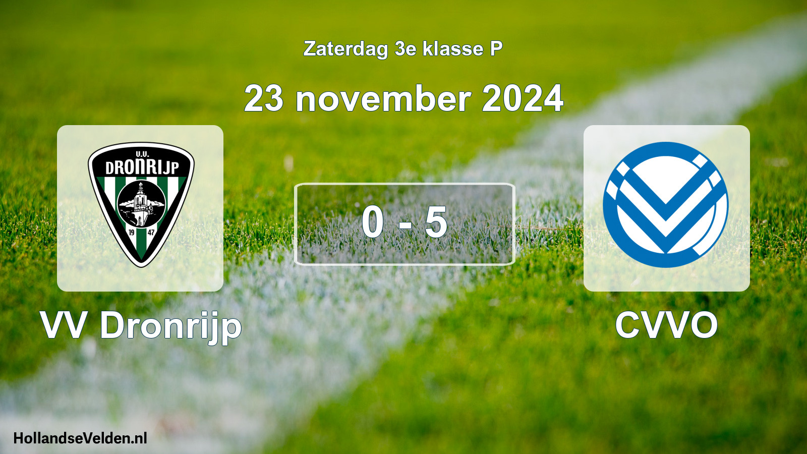 Total number of matches played: VV Dronrijp - CVVO 0 - 5 (23 November 2024)