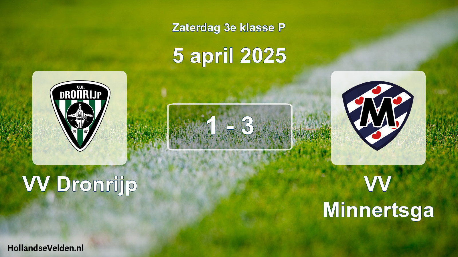 Total number of matches played: VV Dronrijp - VV Minnertsga 1 - 3 (5 April 2025)