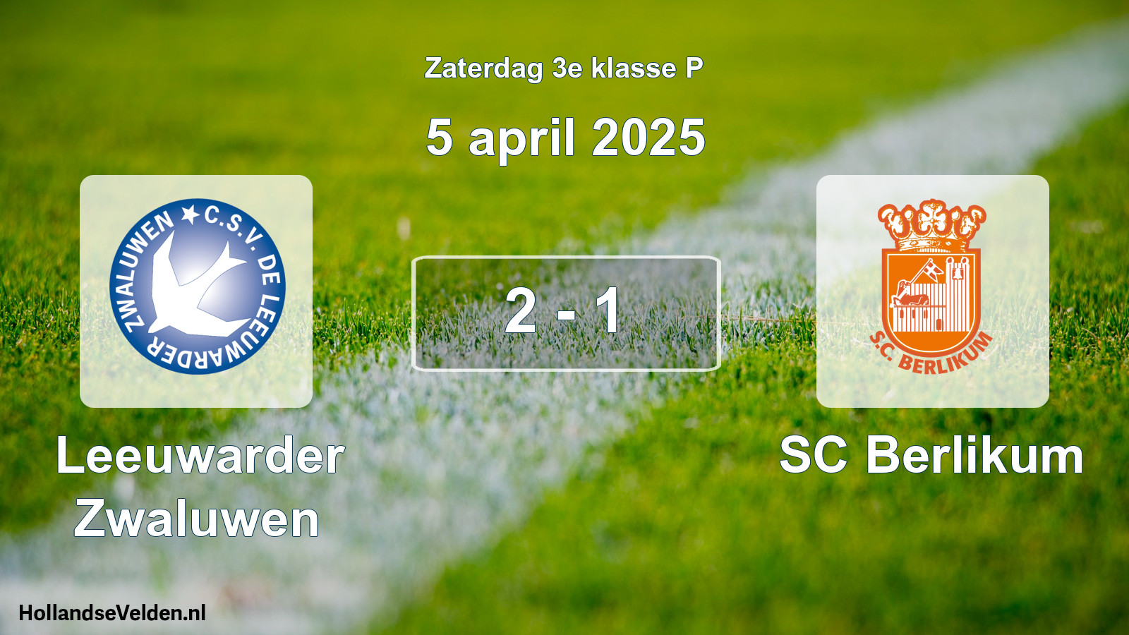 Total number of matches played: Leeuwarder Zwaluwen - SC Berlikum 2 - 1 (5 April 2025)