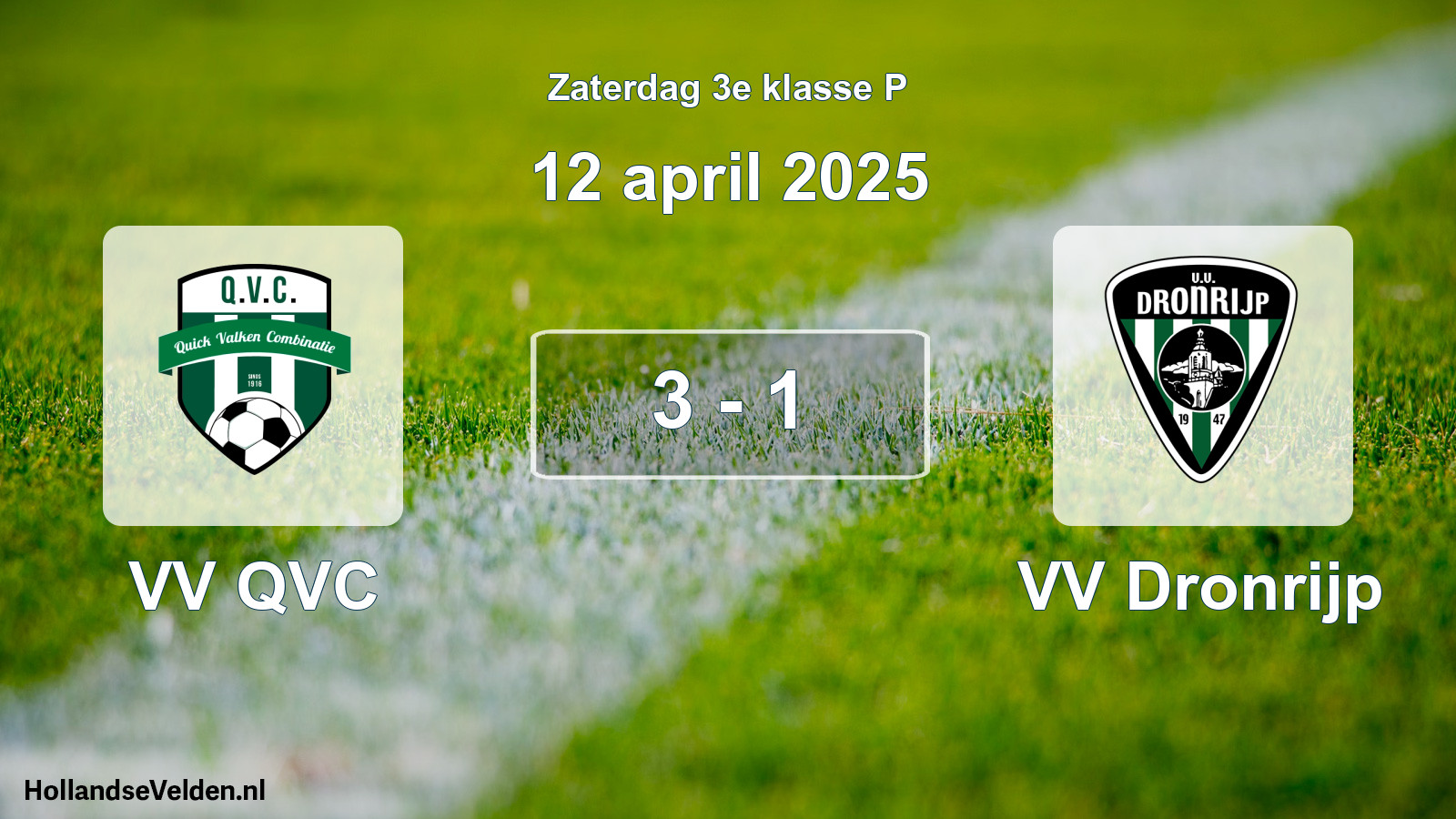 Total number of matches played: VV QVC - VV Dronrijp 3 - 1 (12 April 2025)