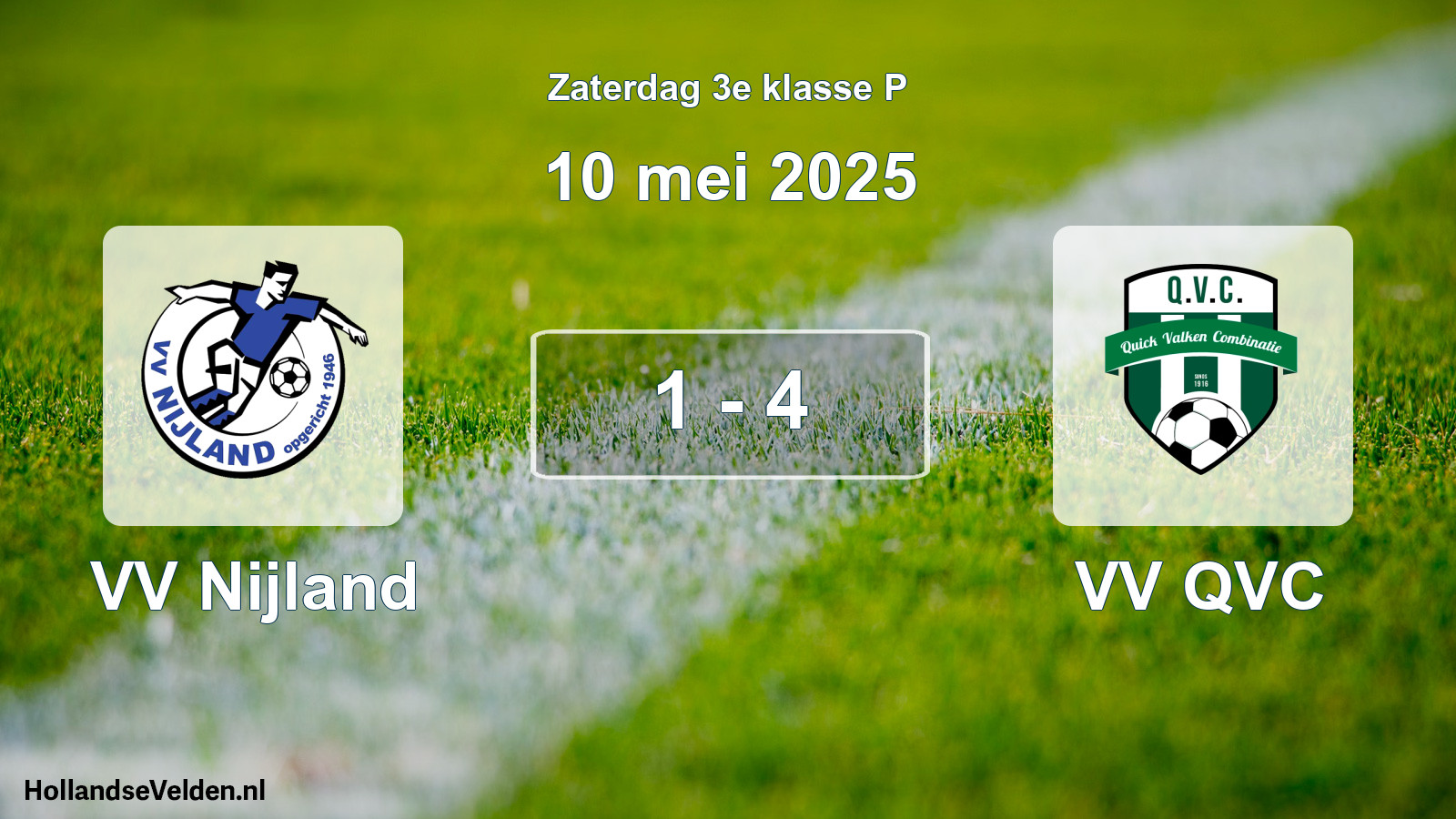 Total number of matches played: VV Nijland - VV QVC 1 - 4 (10 May 2025)