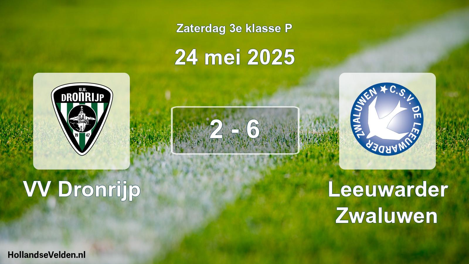 Total number of matches played: VV Dronrijp - Leeuwarder Zwaluwen 2 - 6 (24 May 2025)