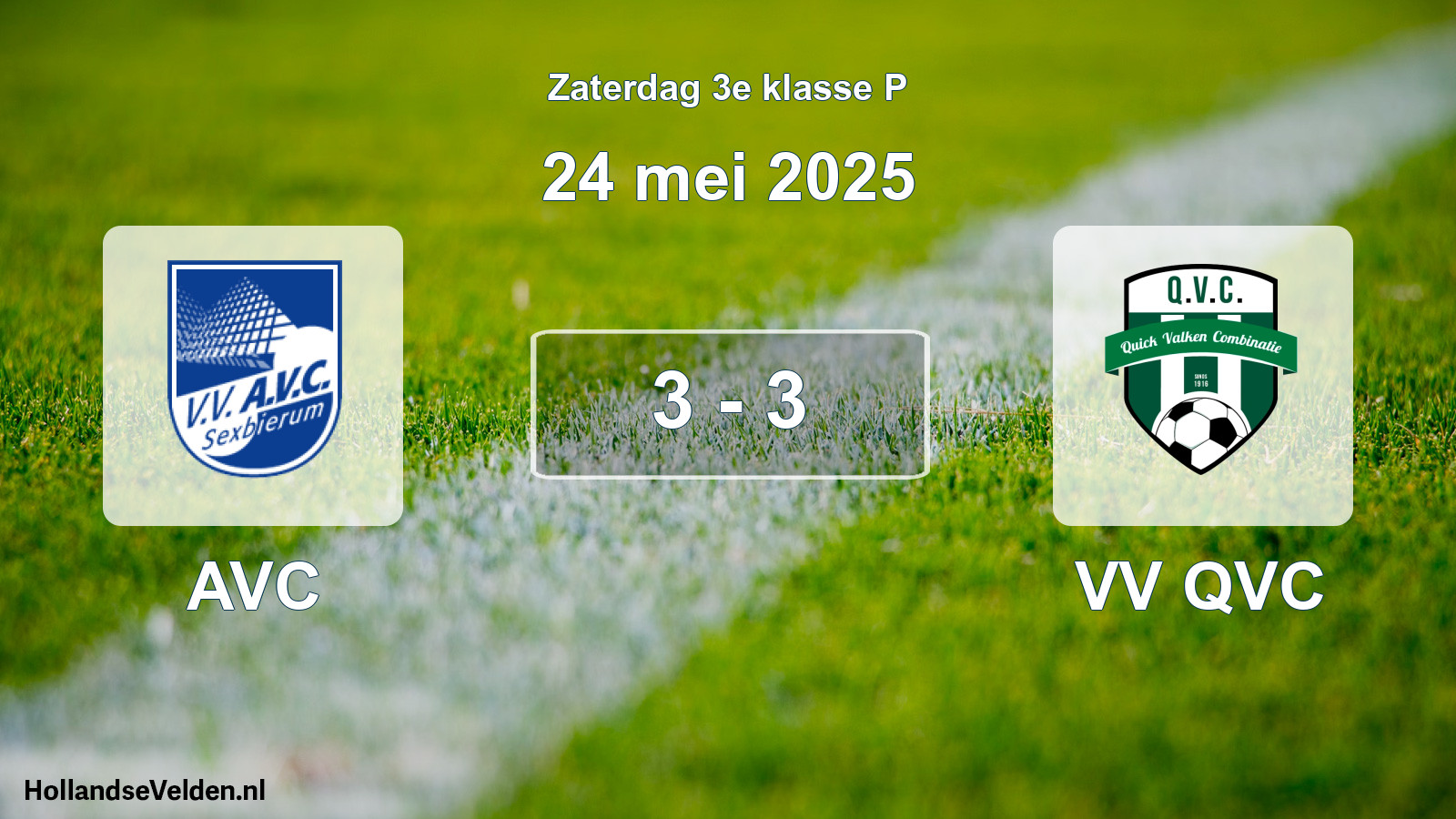 Total number of matches played: AVC - VV QVC 3 - 3 (24 May 2025)