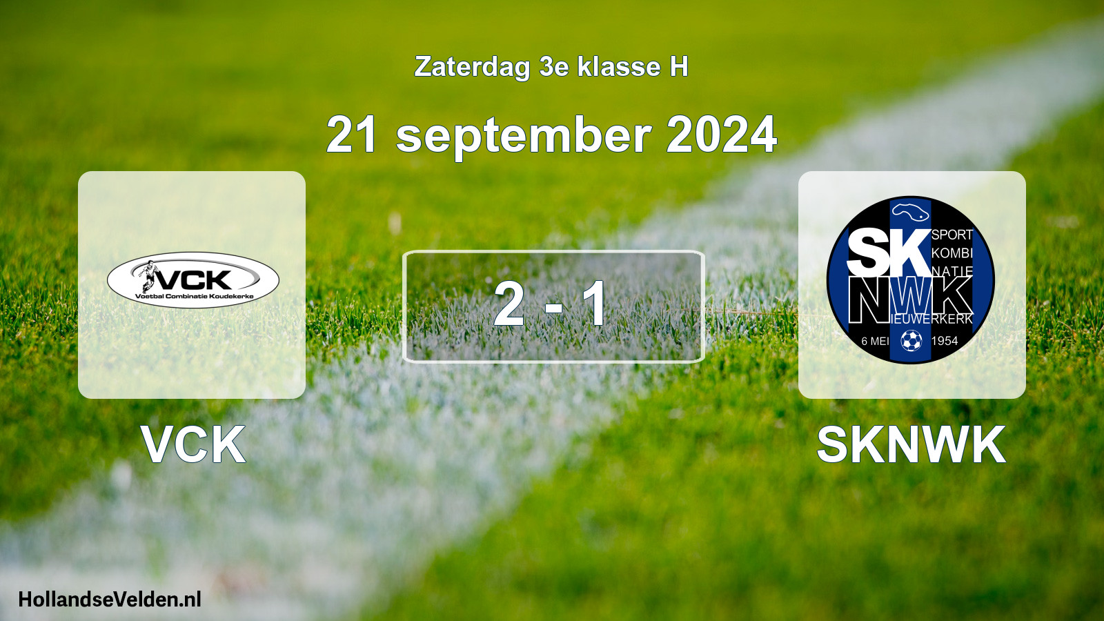 Total number of matches played: VCK - SKNWK 2 - 1 (21 September 2024)