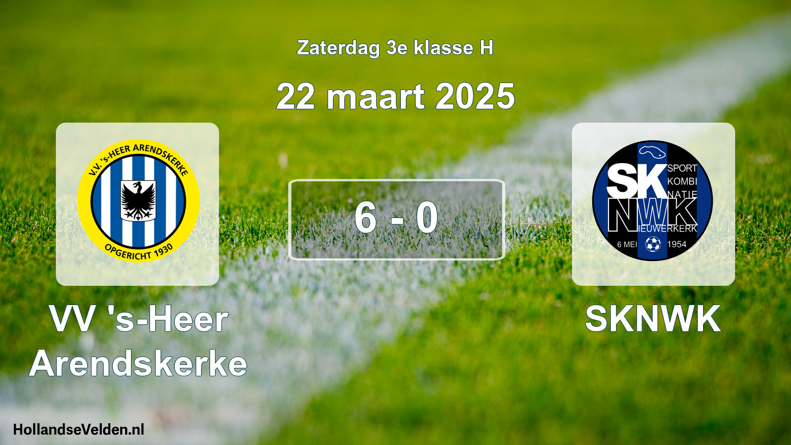 Total number of matches played: VV 's-Heer Arendskerke - SKNWK 6 - 0 (22 March 2025)