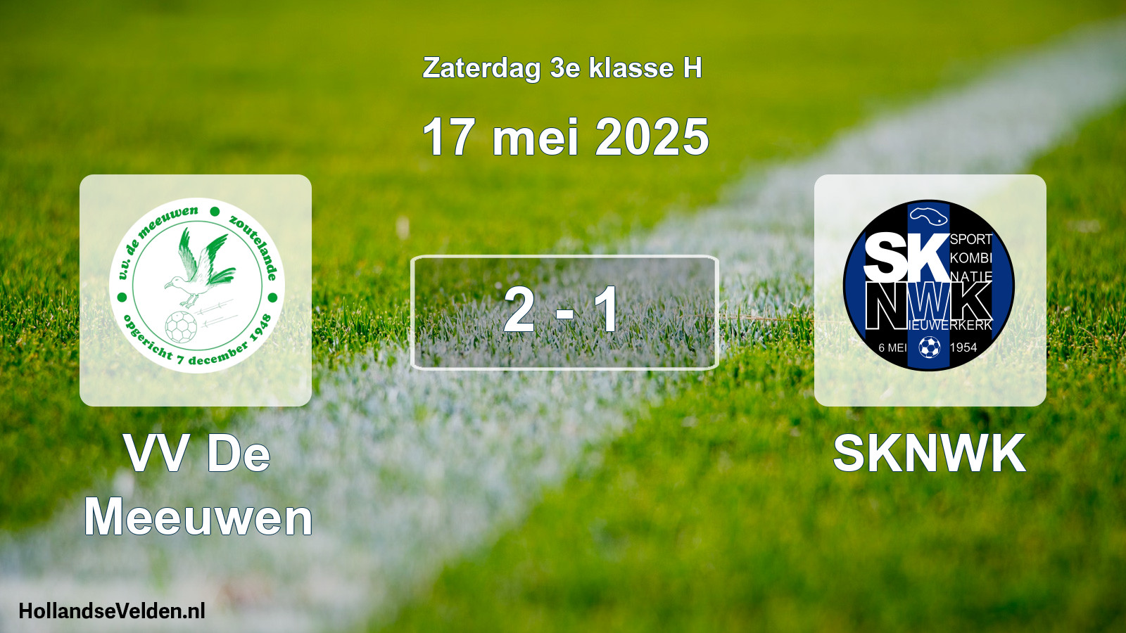 Total number of matches played: VV De Meeuwen - SKNWK 2 - 1 (17 May 2025)