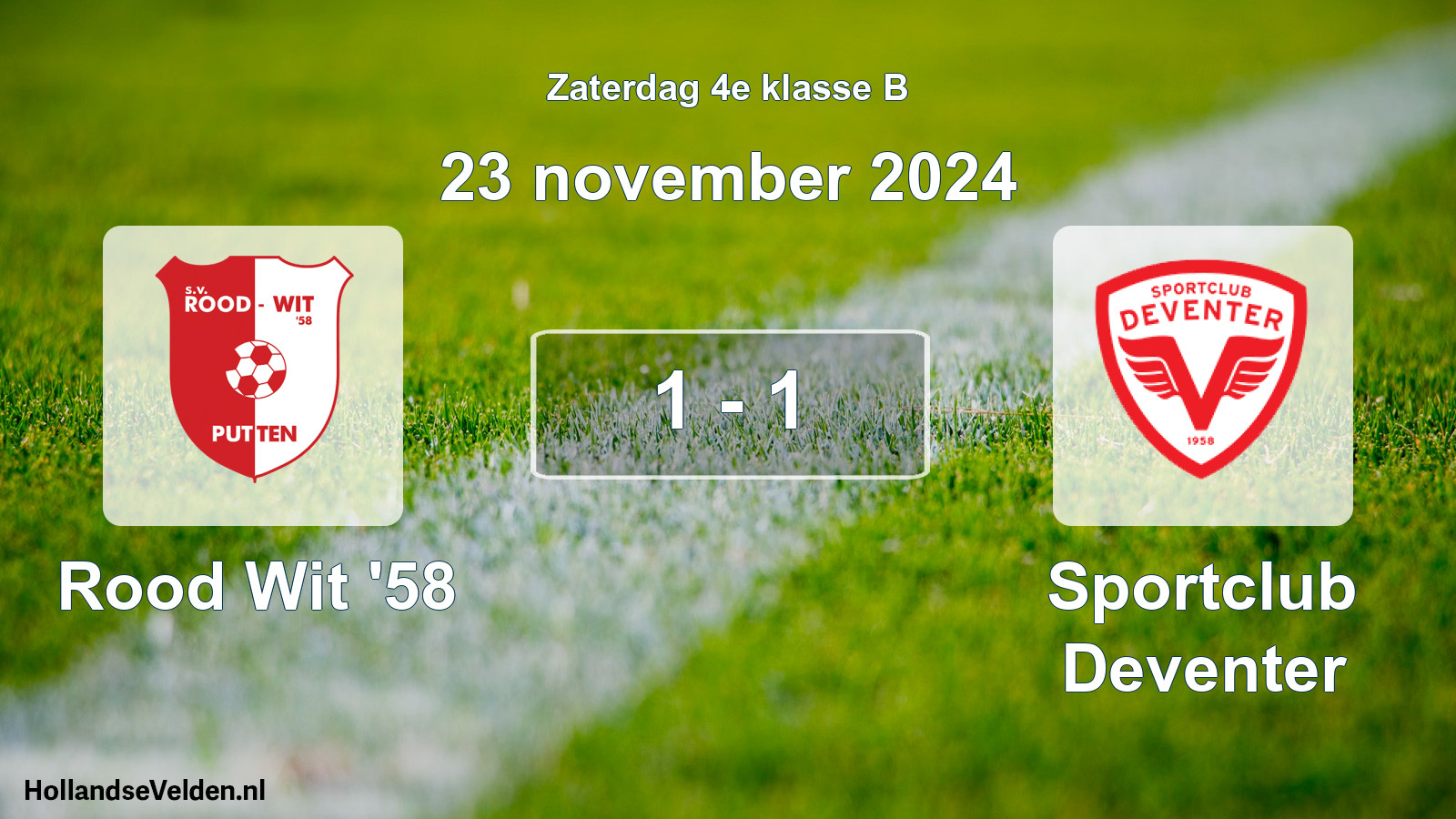 Total number of matches played: Rood Wit '58 - Sportclub Deventer 1 - 1 (23 November 2024)