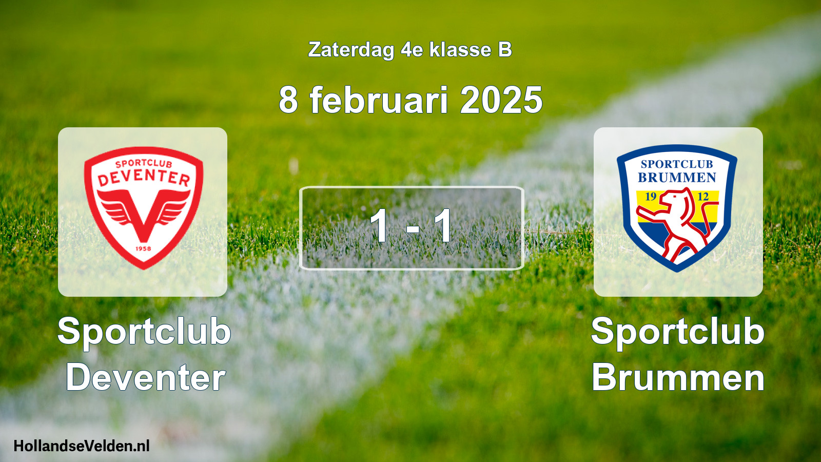 Total number of matches played: Sportclub Deventer - Sportclub Brummen 1 - 1 (8 February 2025)