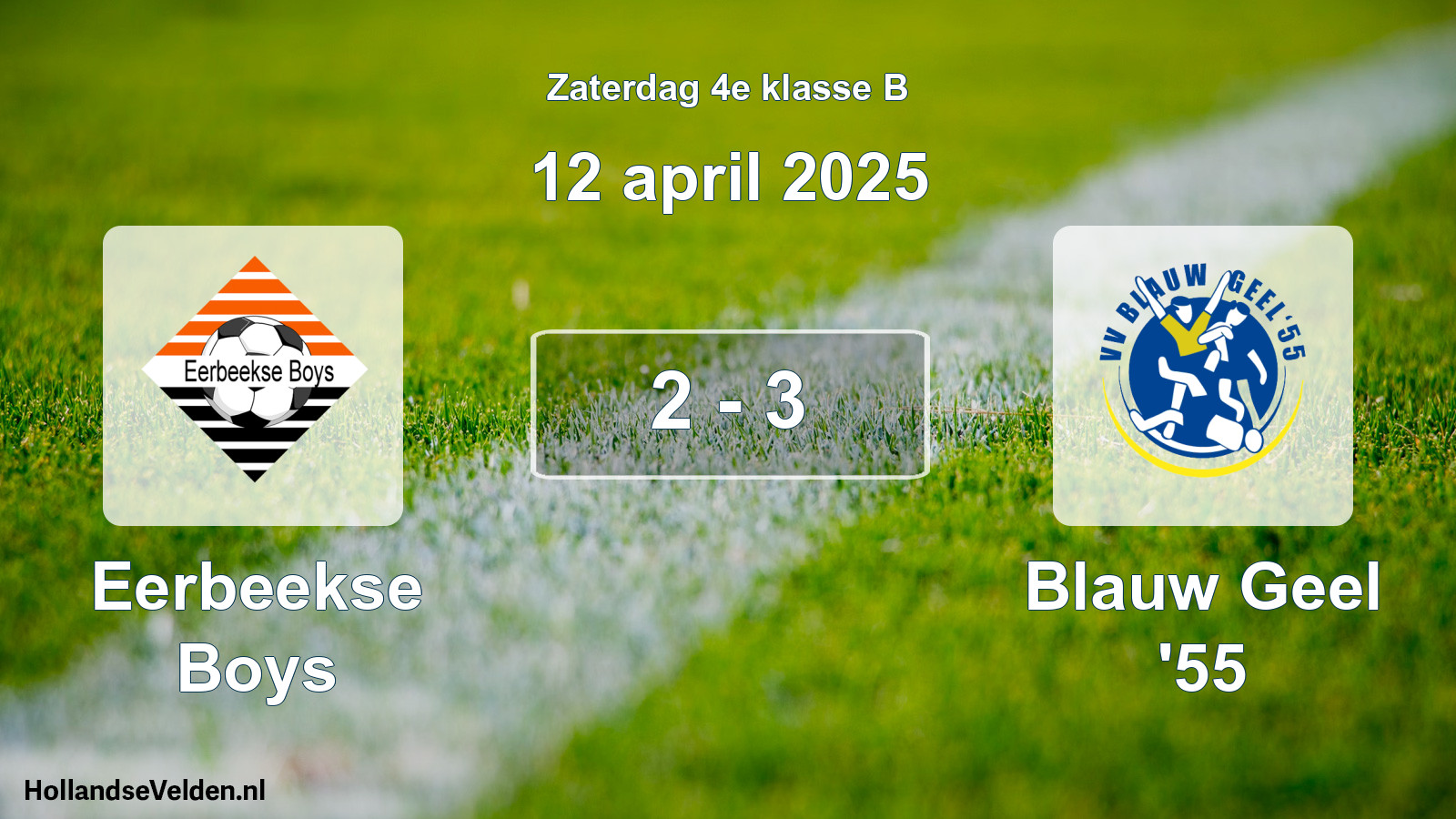 Total number of matches played: Eerbeekse Boys - Blauw Geel '55 2 - 3 (12 April 2025)