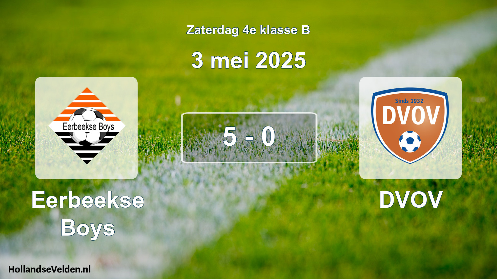 Total number of matches played: Eerbeekse Boys - DVOV 5 - 0 (3 May 2025)
