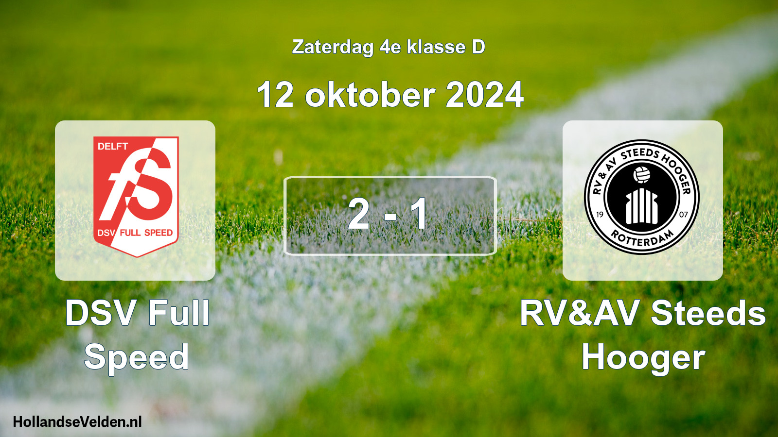Total number of matches played: DSV Full Speed - RV&AV Steeds Hooger 2 - 1 (12 October 2024)