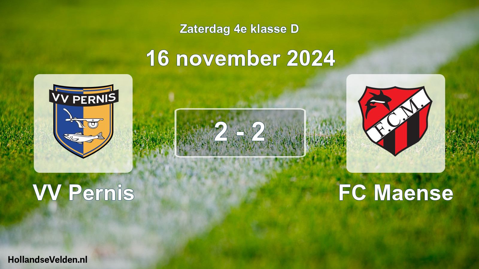 Total number of matches played: VV Pernis - FC Maense 2 - 2 (16 November 2024)