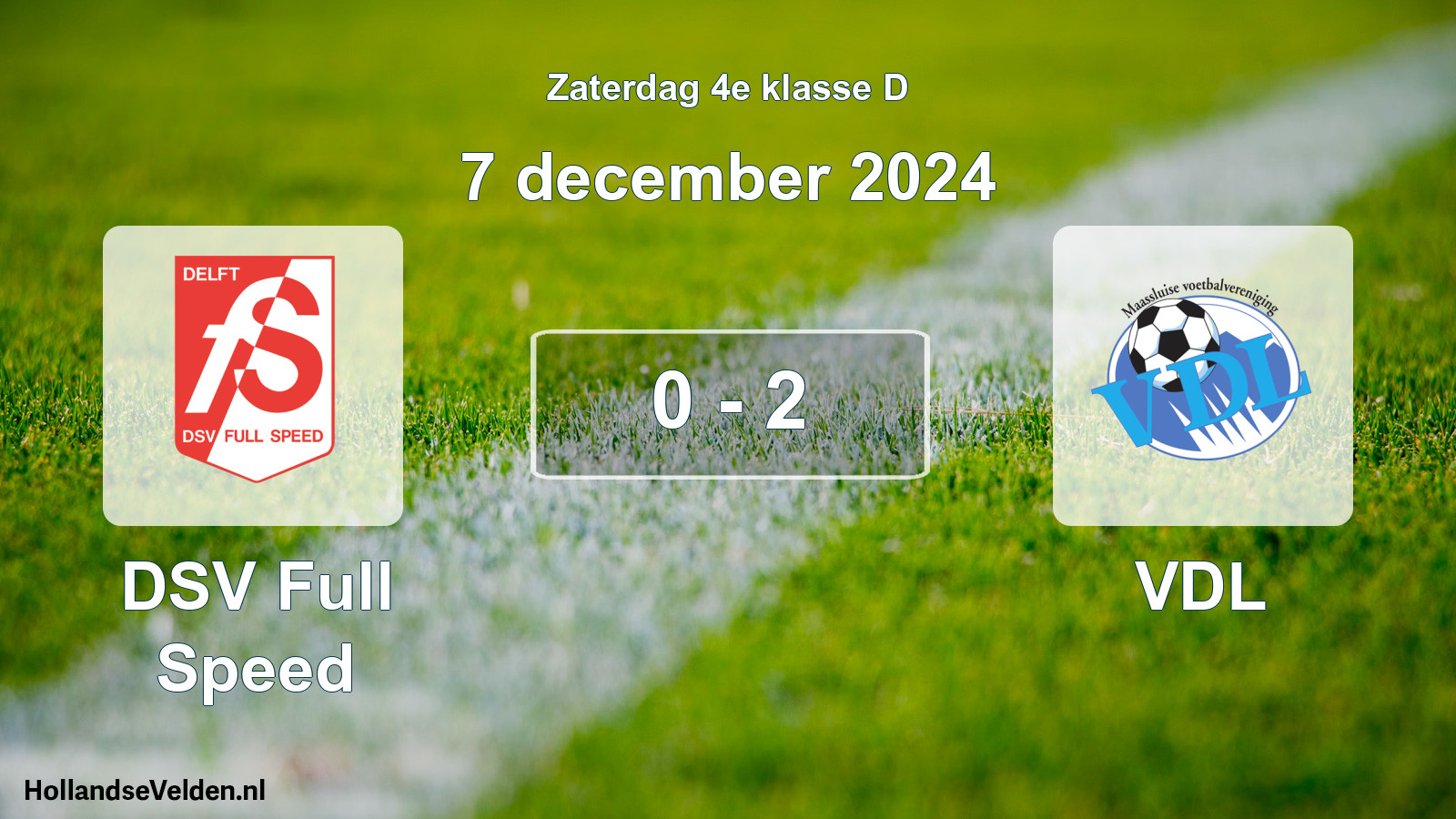 Total number of matches played: DSV Full Speed - VDL 0 - 2 (7 December 2024)