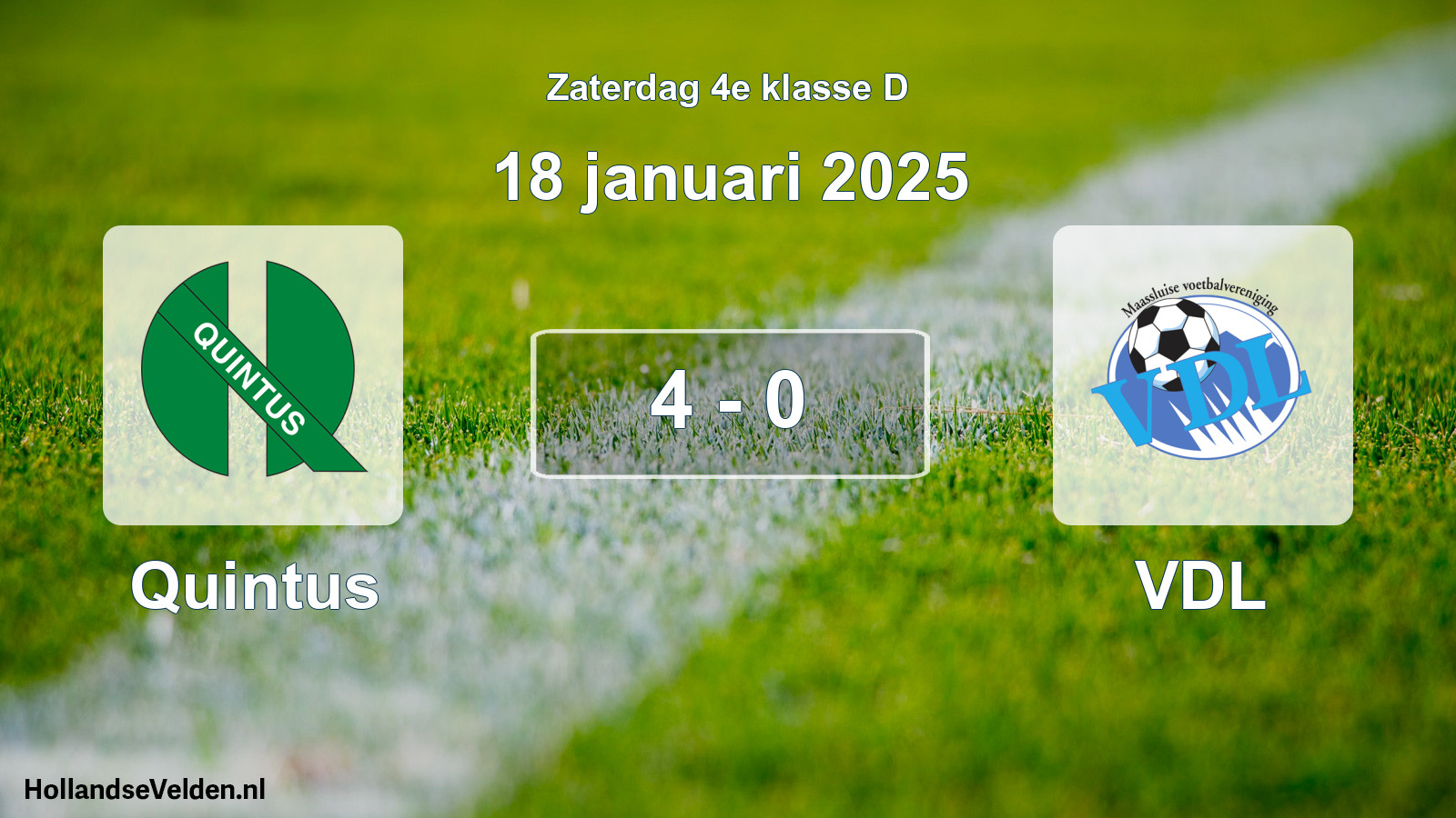 Total number of matches played: Quintus - VDL 4 - 0 (18 January 2025)