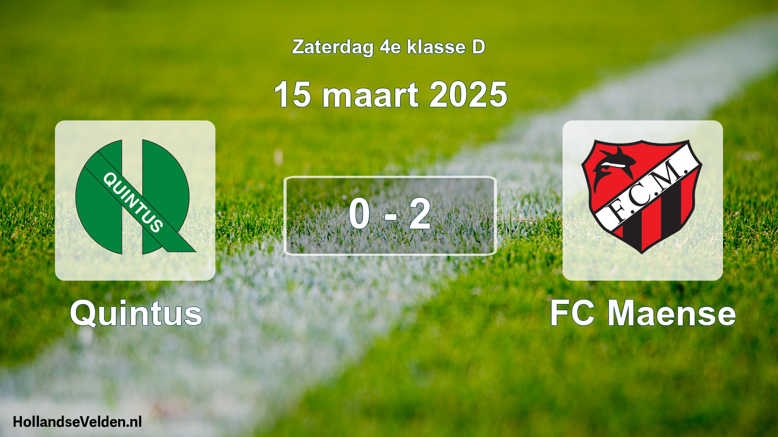 Total number of matches played: Quintus - FC Maense 0 - 2 (15 March 2025)