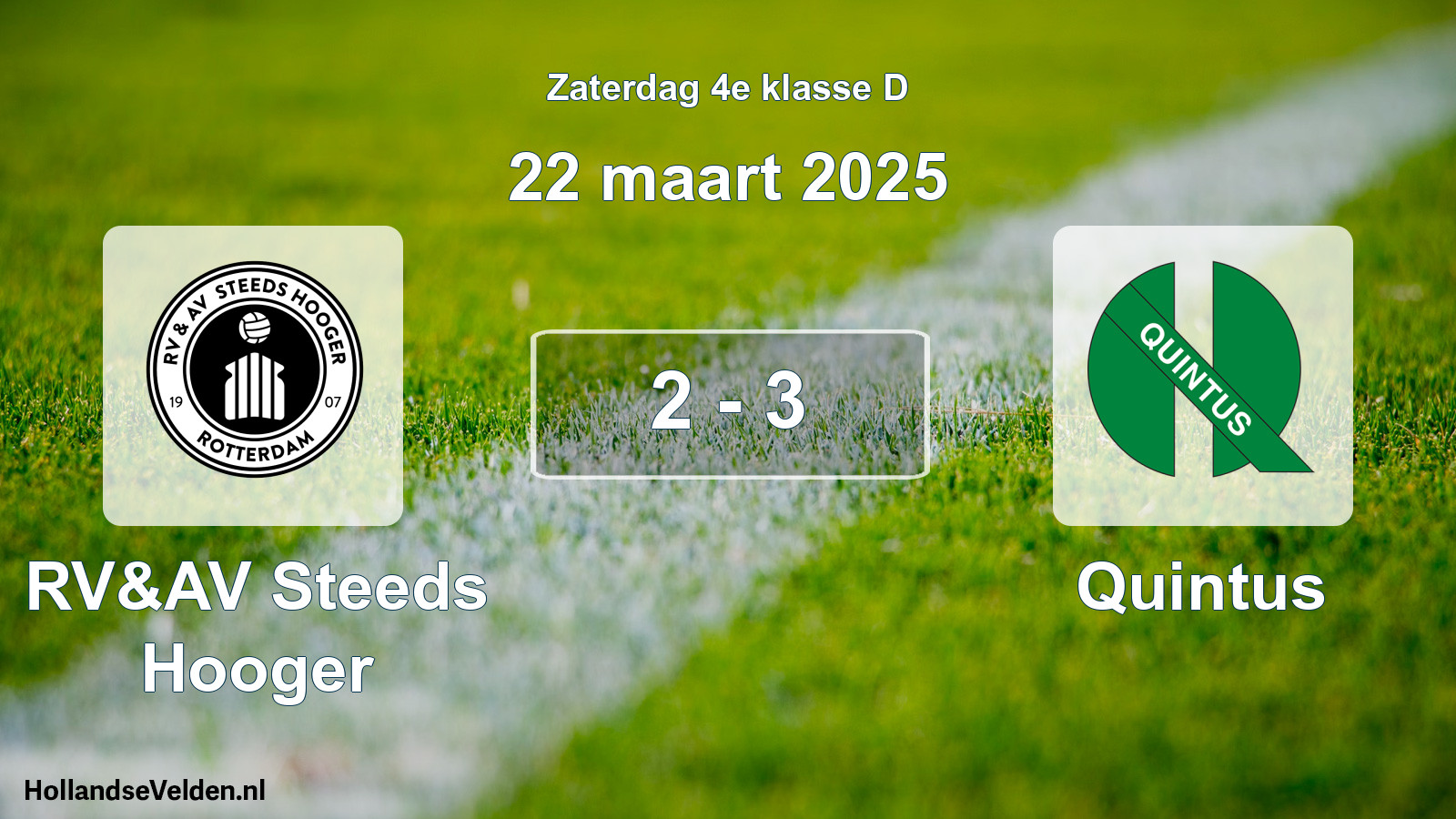 Total number of matches played: RV&AV Steeds Hooger - Quintus 2 - 3 (22 March 2025)