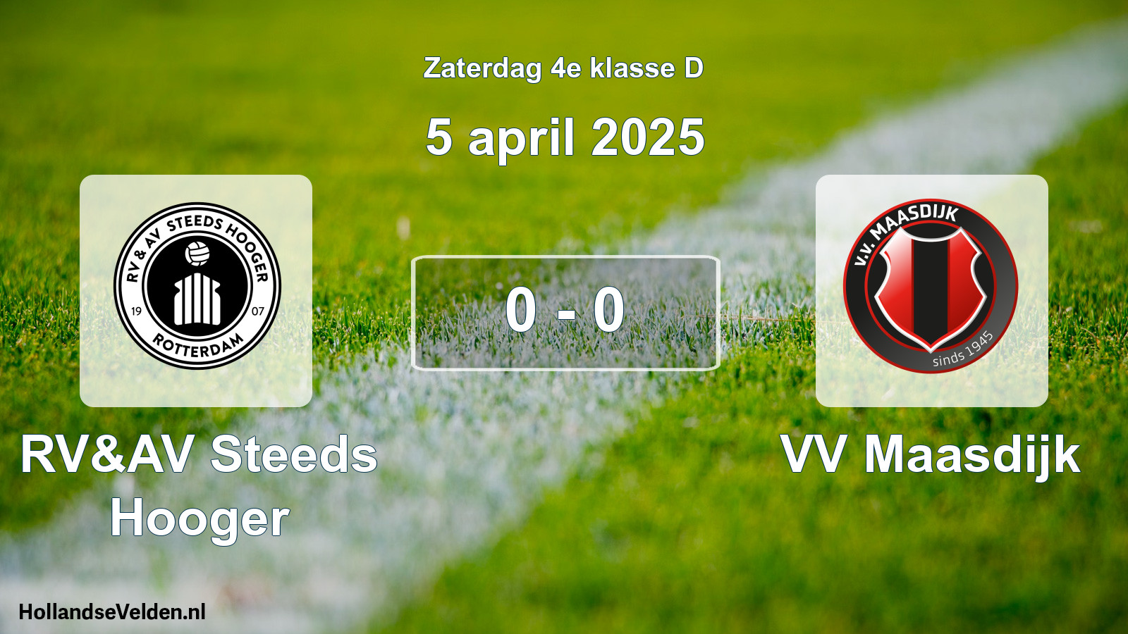 Total number of matches played: RV&AV Steeds Hooger - VV Maasdijk 0 - 0 (5 April 2025)