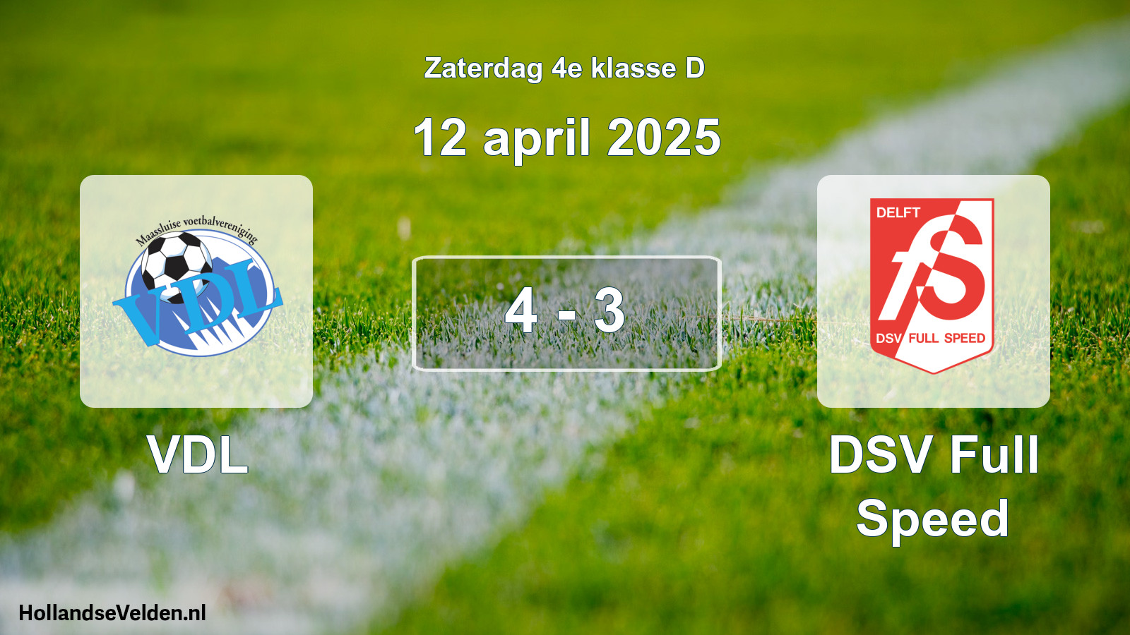Total number of matches played: VDL - DSV Full Speed 4 - 3 (12 April 2025)
