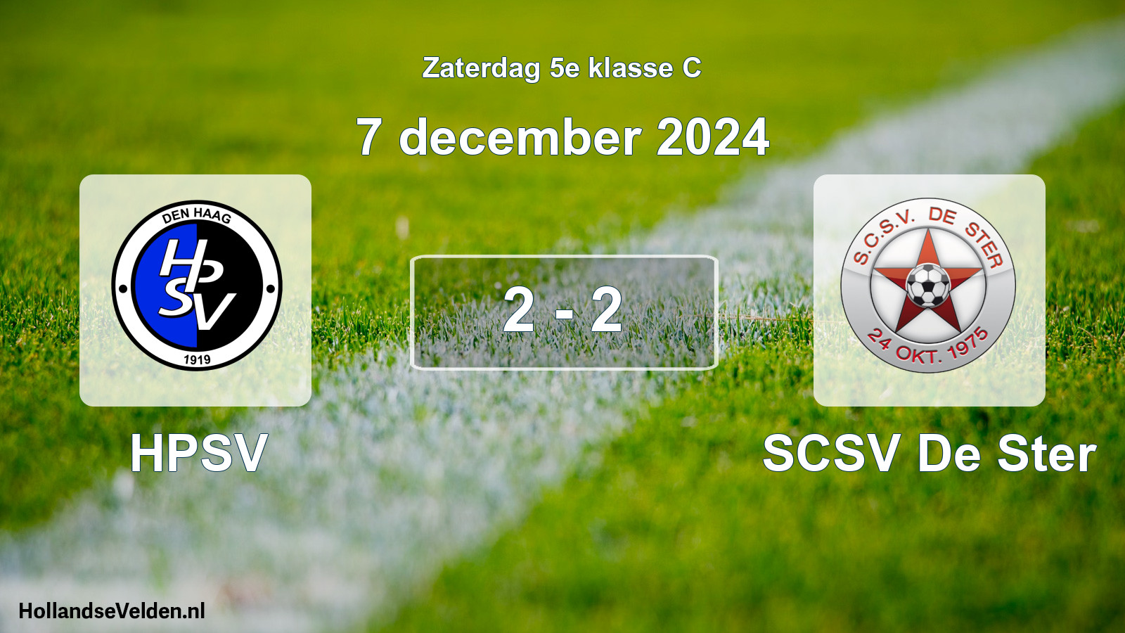 Total number of matches played: HPSV - SCSV De Ster 2 - 2 (7 December 2024)
