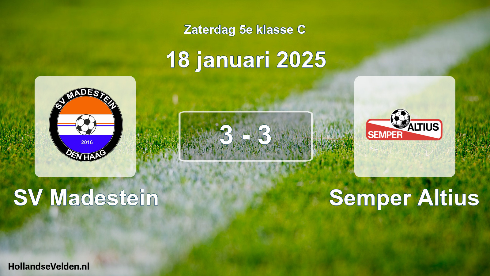 Total number of matches played: SV Madestein - Semper Altius 3 - 3 (18 January 2025)