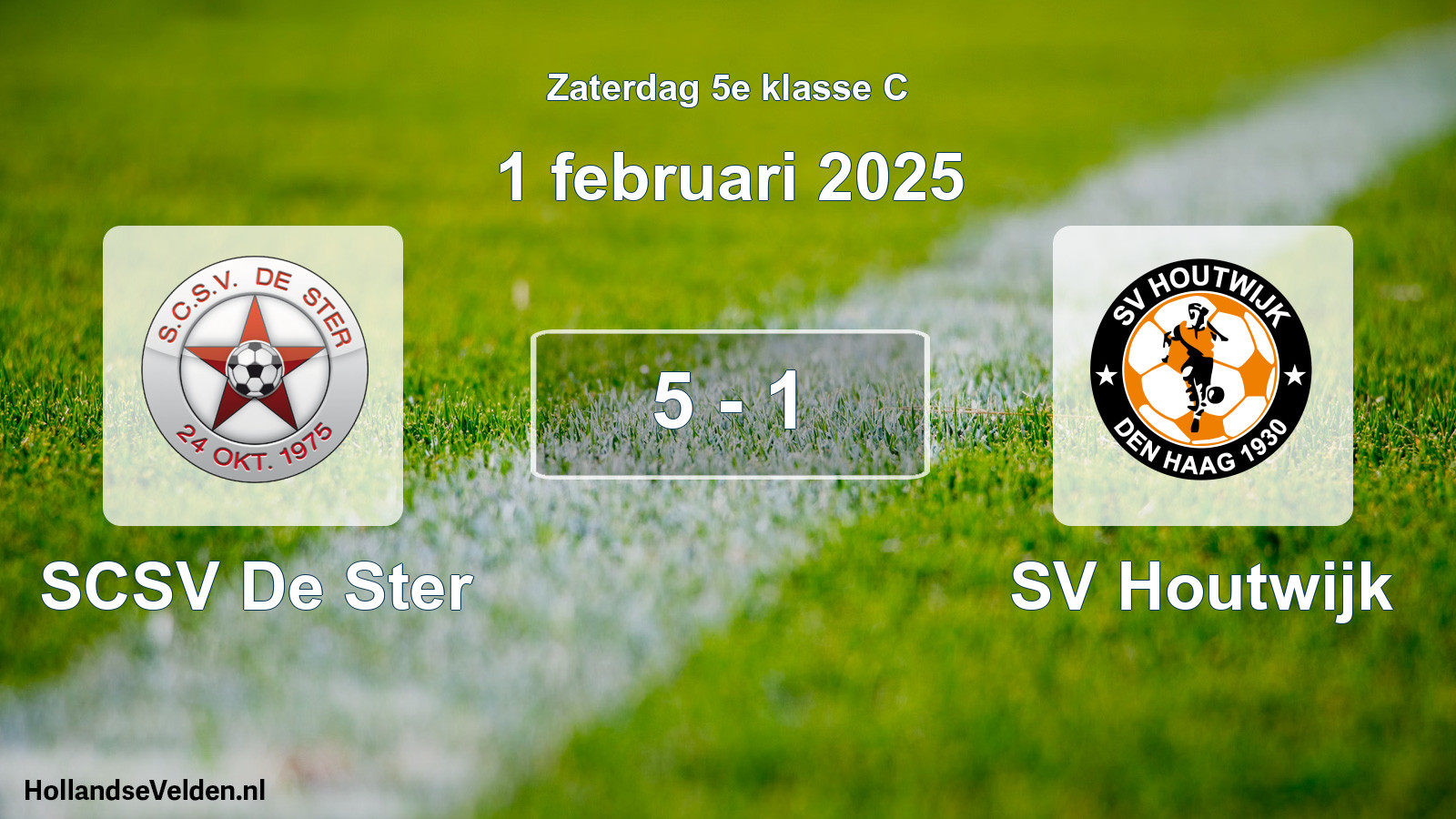 Total number of matches played: SCSV De Ster - SV Houtwijk 5 - 1 (1 February 2025)