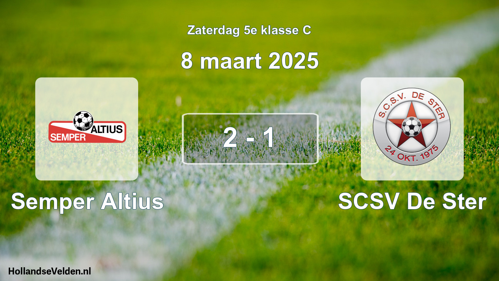 Total number of matches played: Semper Altius - SCSV De Ster 2 - 1 (8 March 2025)