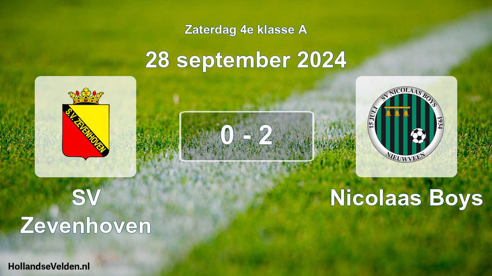 Total number of matches played: SV Zevenhoven - Nicolaas Boys 0 - 2 (28 September 2024)