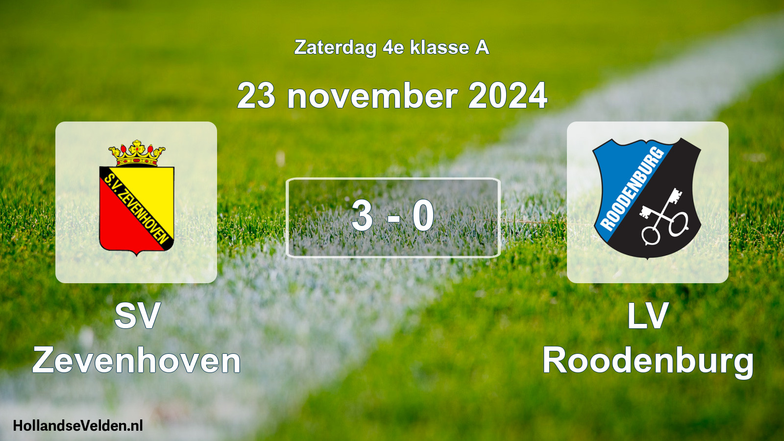 Total number of matches played: SV Zevenhoven - LV Roodenburg 3 - 0 (23 November 2024)