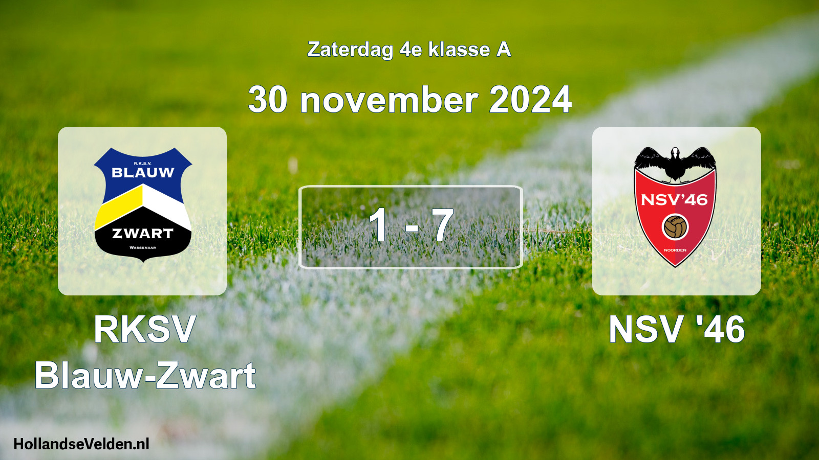 Total number of matches played: RKSV Blauw-Zwart - NSV '46 1 - 7 (30 November 2024)