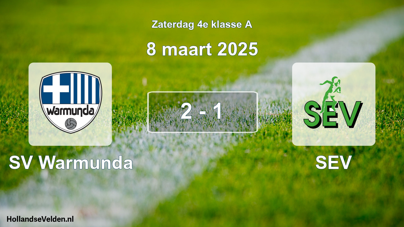 Total number of matches played: SV Warmunda - SEV 2 - 1 (8 March 2025)