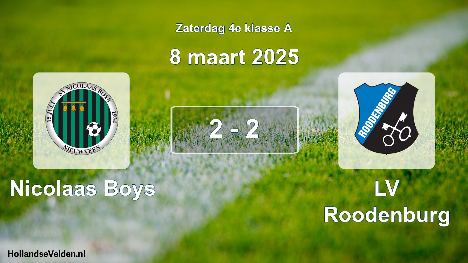 Total number of matches played: Nicolaas Boys - LV Roodenburg 2 - 2 (8 March 2025)