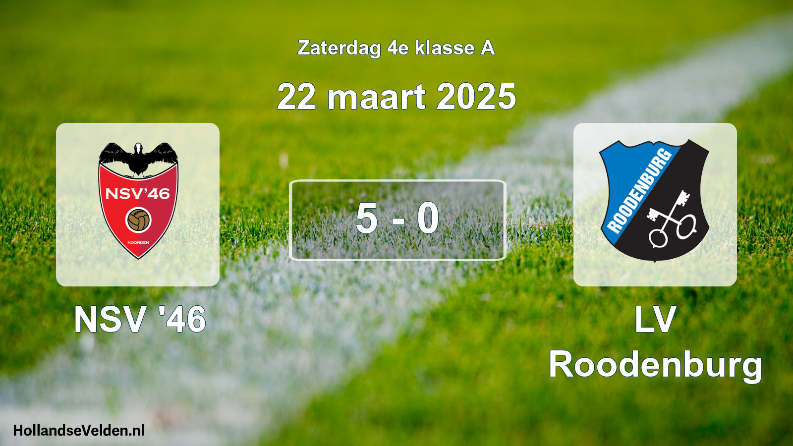 Total number of matches played: NSV '46 - LV Roodenburg 5 - 0 (22 March 2025)