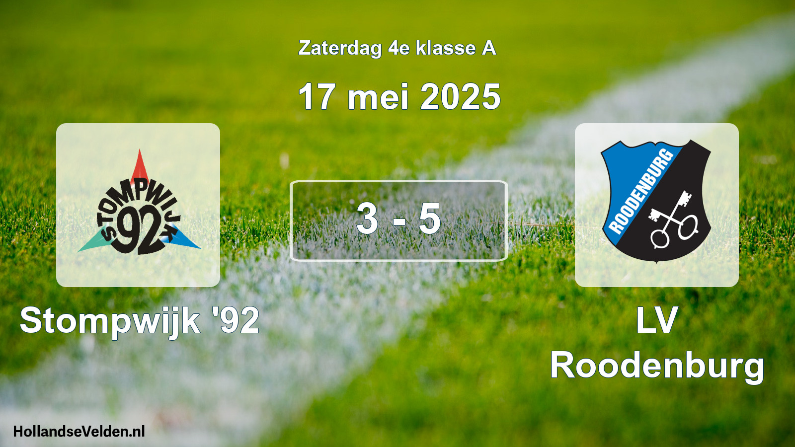 Total number of matches played: Stompwijk '92 - LV Roodenburg 3 - 5 (17 May 2025)