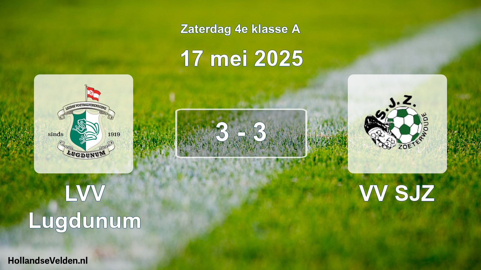 Total number of matches played: LVV Lugdunum - VV SJZ 3 - 3 (17 May 2025)