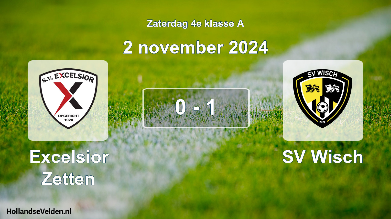 Total number of matches played: Excelsior Zetten - SV Wisch 0 - 1 (2 November 2024)
