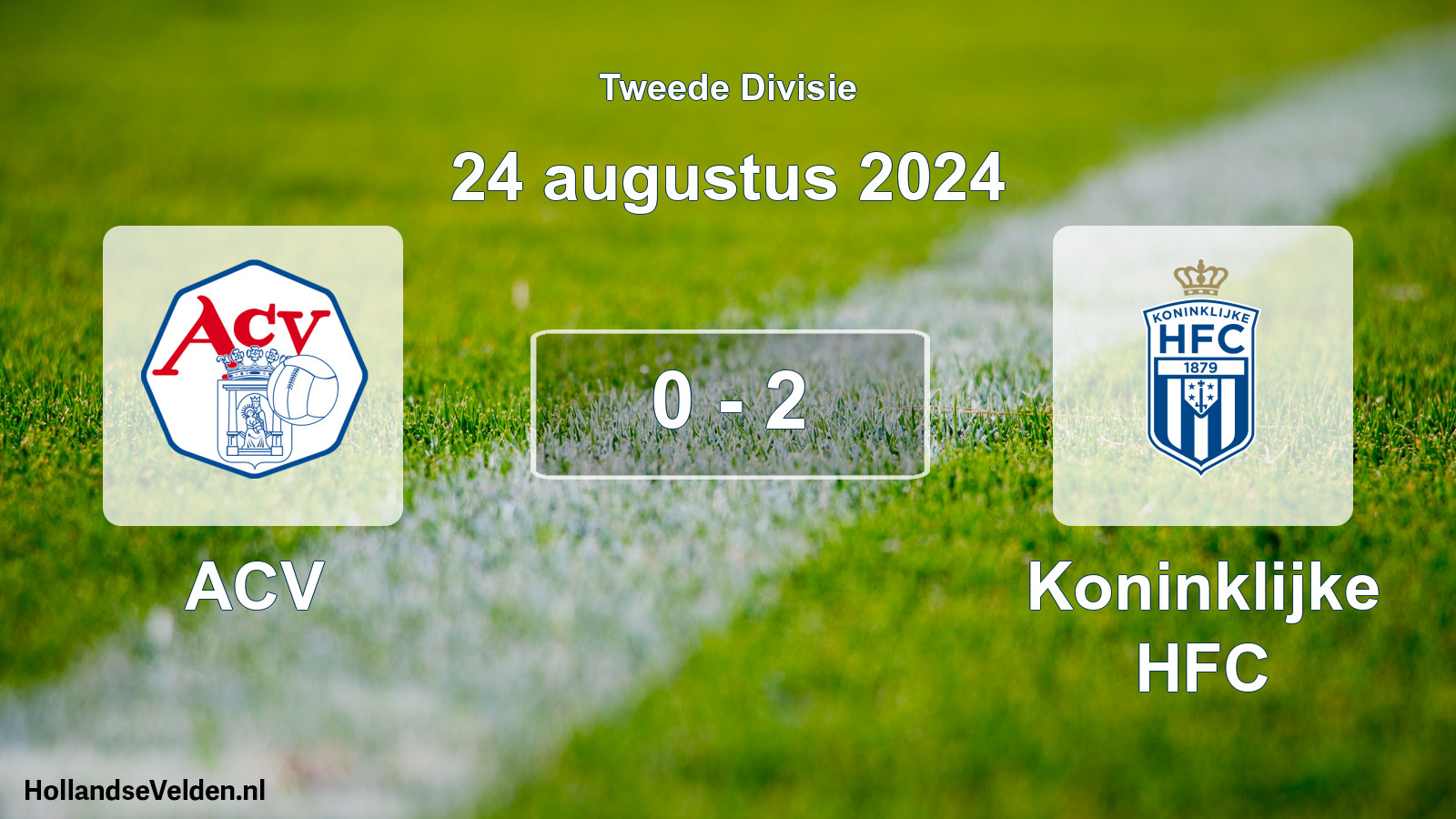 Total number of matches played: ACV - Koninklijke HFC 0 - 2 (24 August 2024)