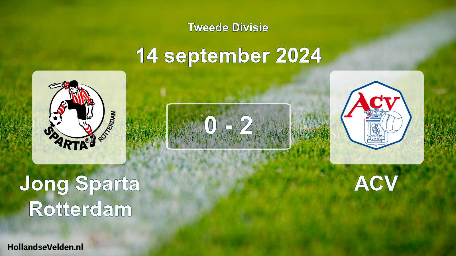 Total number of matches played: Jong Sparta Rotterdam - ACV 0 - 2 (14 September 2024)