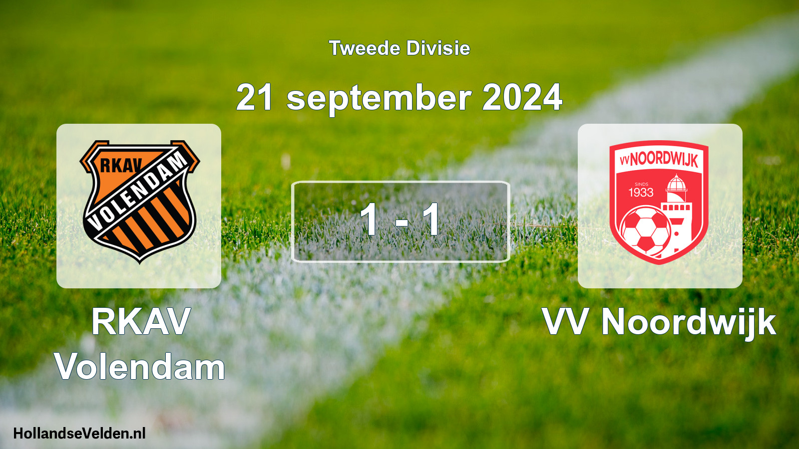 Total number of matches played: RKAV Volendam - VV Noordwijk 1 - 1 (21 September 2024)