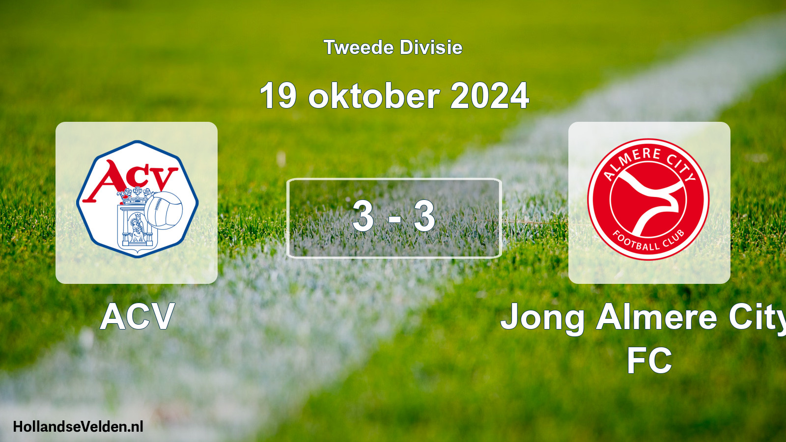 Total number of matches played: ACV - Jong Almere City FC 3 - 3 (19 October 2024)