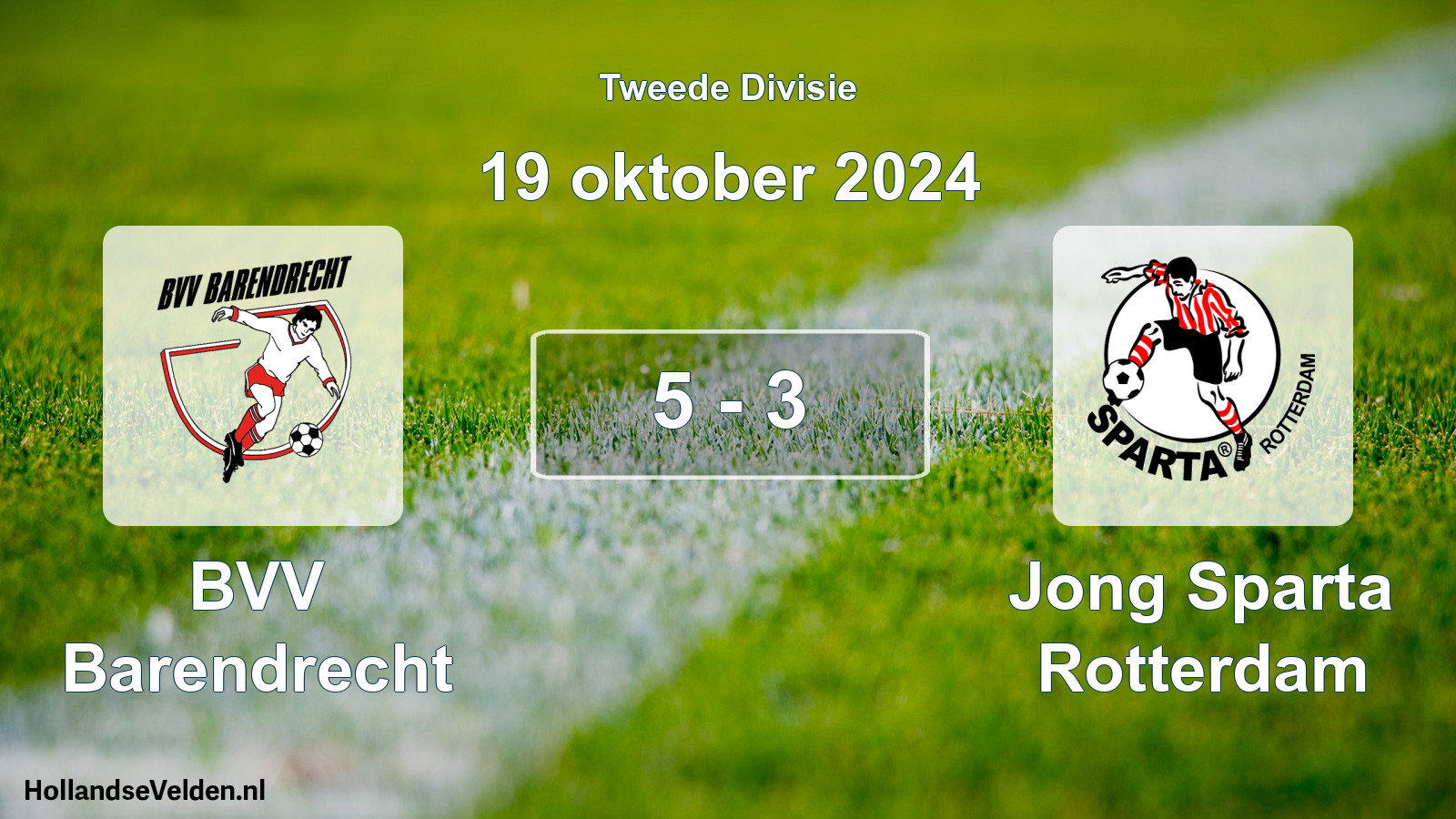 Total number of matches played: BVV Barendrecht - Jong Sparta Rotterdam 5 - 3 (19 October 2024)